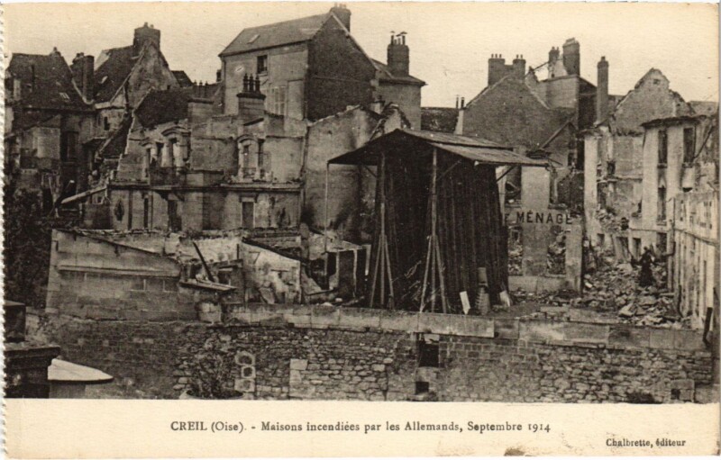 Carte postale ancienne Creil- Maisons incendiees par les Allemands France à Creil