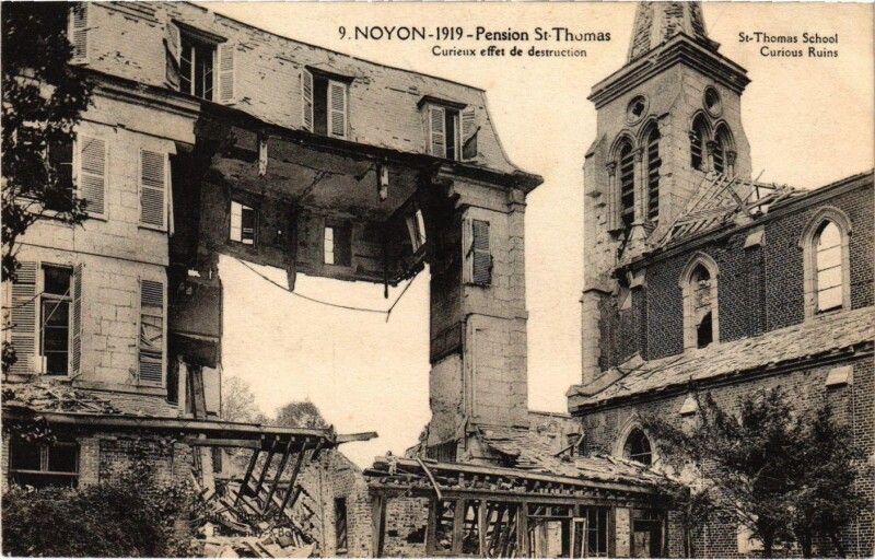Carte postale ancienne Noyon - 1919 - Pension Saint-Thomas - Curieux Effet de Destruction à Noyon