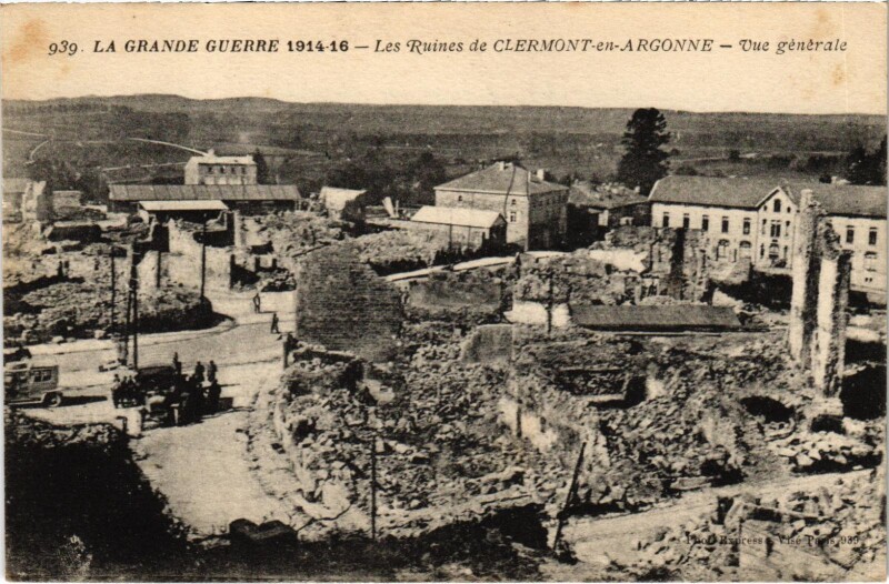 Carte postale ancienne Militaire Les Ruines de Clermont-en-Argonne - Vue générale à Clermont-en-Argonne