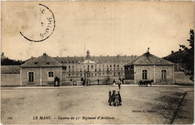 Carte postale ancienne Militaire - Le Mans - Caserne du 31e Regiment d'Artillerie au Mans