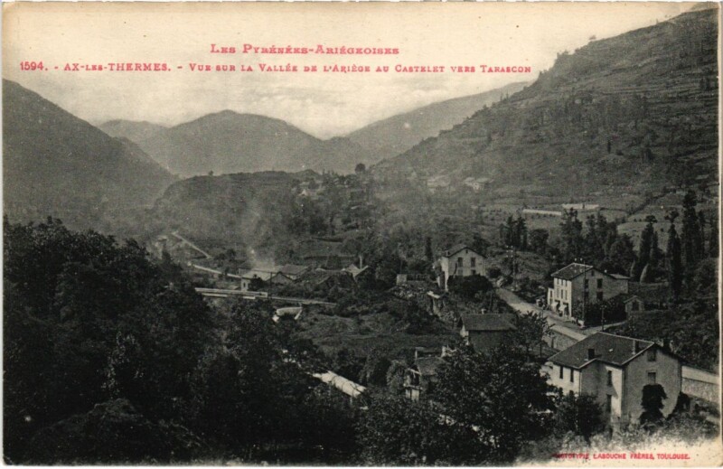 Carte postale ancienne Ax les Thermes- vue sur la vallee de l'Ariege France à Ax-les-Thermes