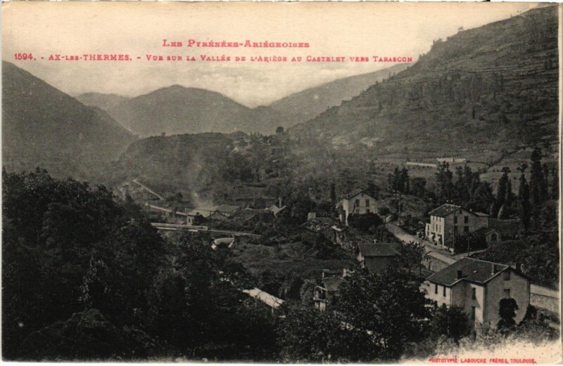Carte postale ancienne Ax les Thermes- vue sur la vallee de l'Ariege France à Ax-les-Thermes