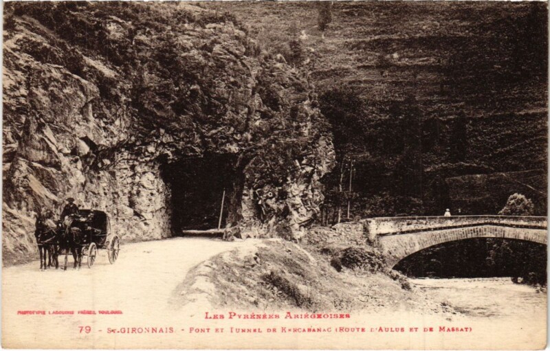 Carte postale ancienne St Gironnais- Pont et Tunnel de Karcabanac France