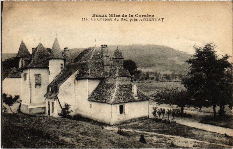 Carte postale ancienne Le Chateau du Bac - pres Argentat