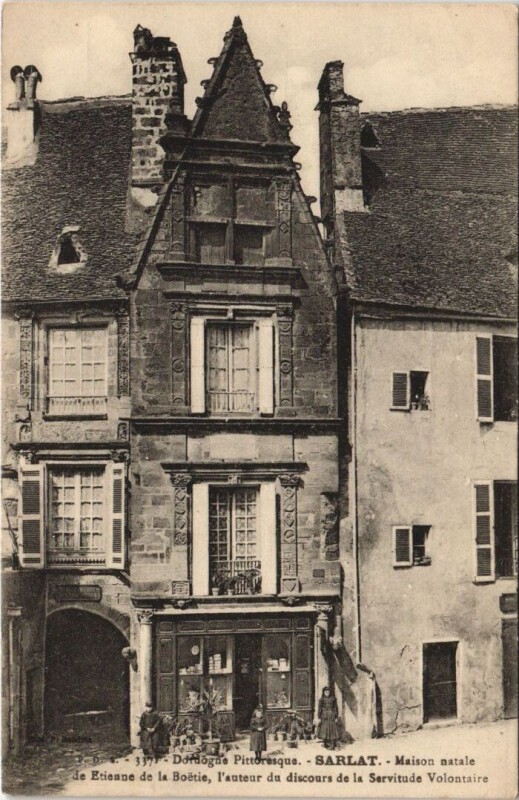Carte postale ancienne Sarlat - Maison natale de Etienne de la Boetie l'auteur du discour