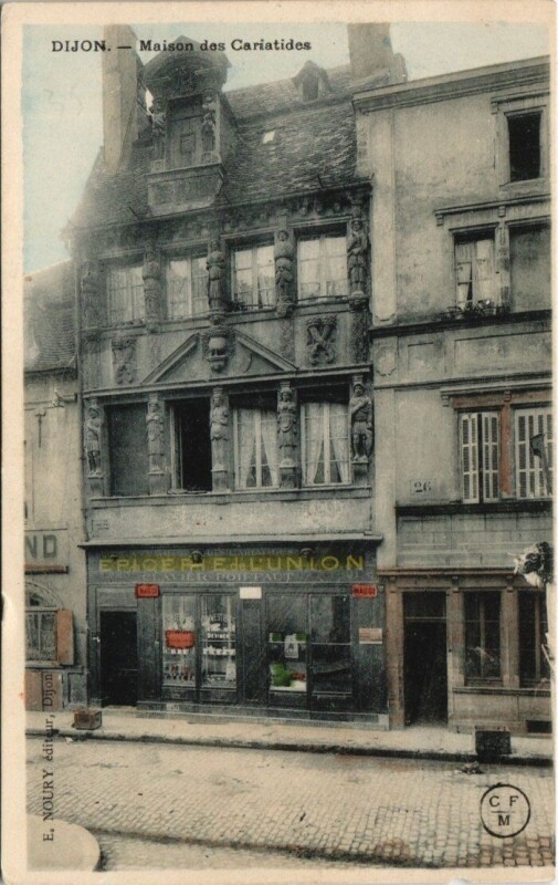 Carte postale ancienne Dijon - Maison de la Cariatide à Dijon