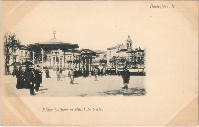 Carte postale ancienne Rochefort le Place Colbert et Hotel de Ville à Rochefort