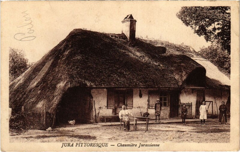 Carte postale ancienne Chaumiere Jurassienne France