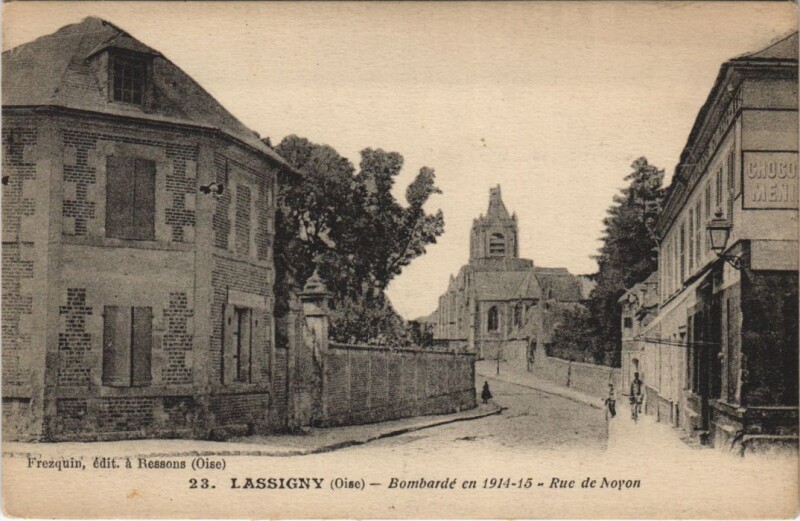 Carte postale ancienne Lassigny Bombarde en Rue de Noyon à Lassigny