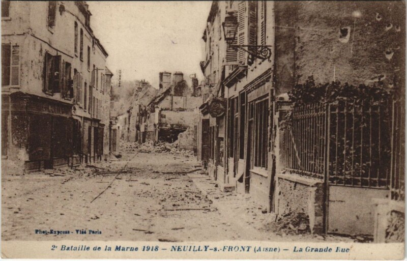 Carte postale ancienne Neuilly-Saint-Front - La Grande Rue - Bataille de la Marne 1918 à Neuilly-Saint-Front