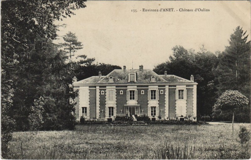 Carte postale ancienne Environs d'Anet - Chateau d'Oulins à Oulins