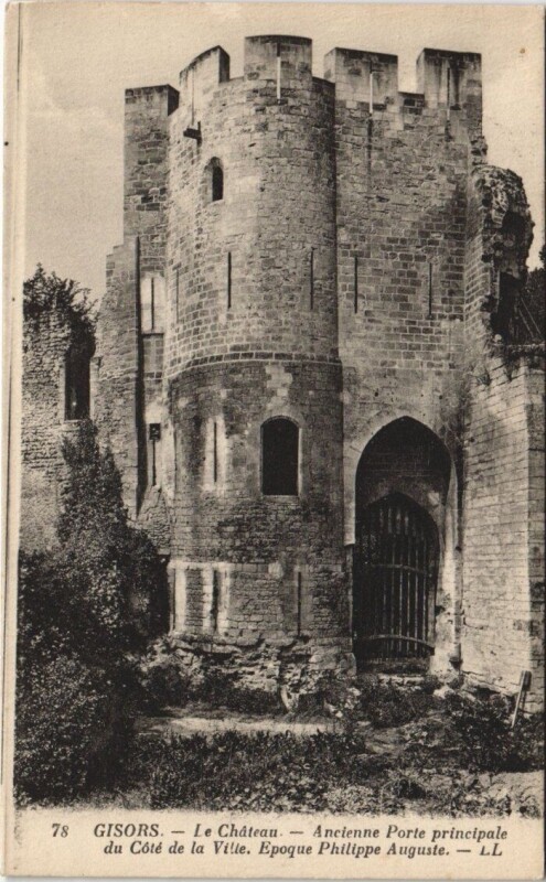 Carte postale ancienne Gisors - Le Chateau-Ancienne Porte principale du Cote de la Ville à Gisors
