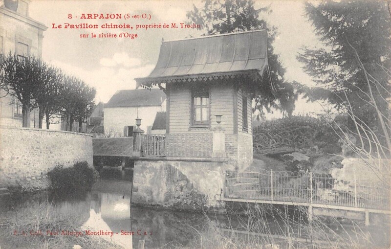 Carte postale ancienne Arpajon Le Pavillon Chinois Propriete De M.trochu Sur Riviere Orge à Arpajon