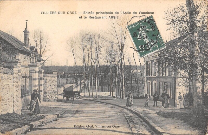 Carte postale ancienne Villiers Sur Orge Entree Principale De L'Asile Vaucluse Restaurant Absil à Villiers-sur-Orge