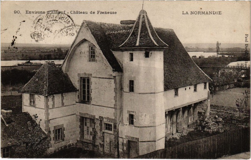 Carte postale ancienne Env. d'Elbeuf - Chateau de Freneuse à Elbeuf
