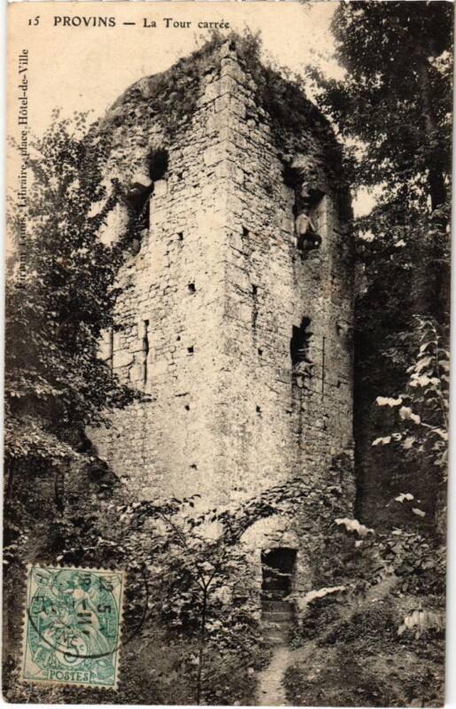 Carte postale ancienne Provins La Tour carree à Provins