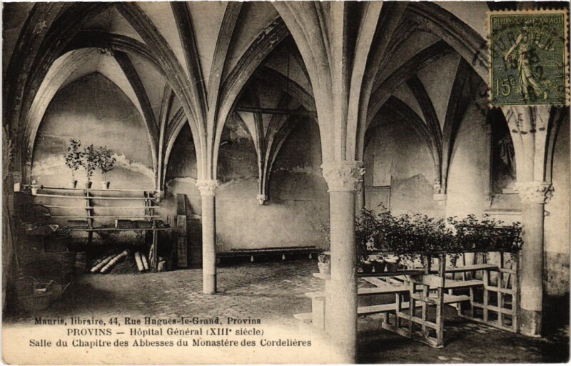 Carte postale ancienne Provins Hopital General Salle du Chapitre à Provins