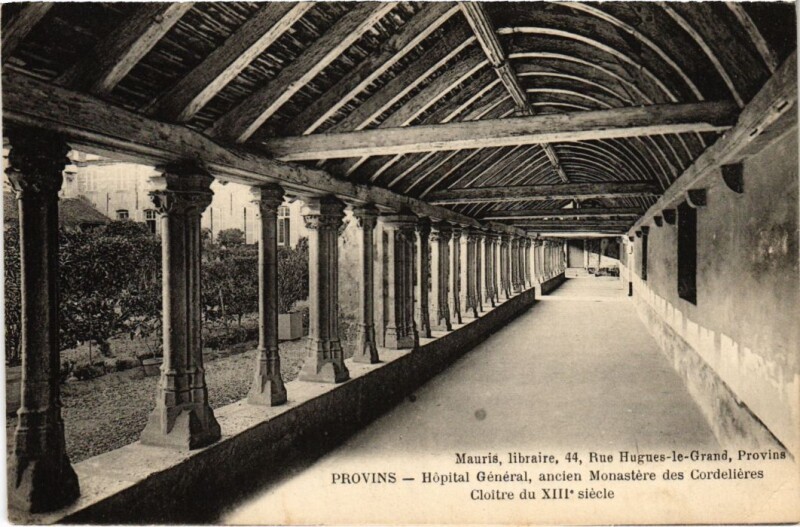 Carte postale ancienne Provins Hopital General Monastere des Cordelieres à Provins