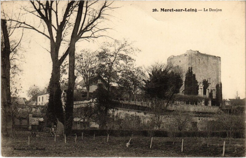 Carte postale ancienne Moret sur Loing Le Donjon