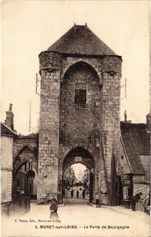Carte postale ancienne Moret sur Loing Prte de Bourgogne