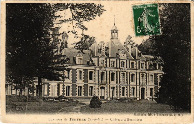 Carte postale ancienne Environs de Tournan-en-Brie Chateau d'Hermieres à Tournan-en-Brie