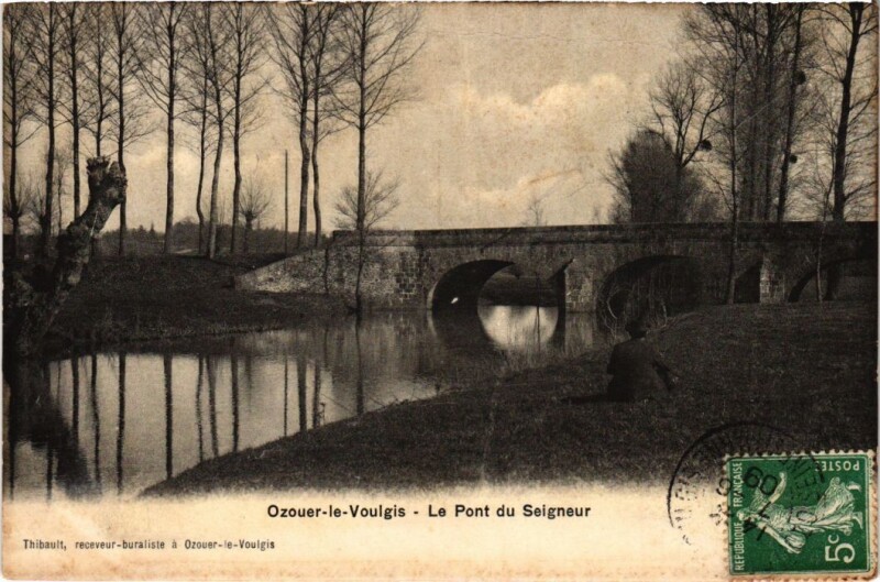 Carte postale ancienne Ozouer-le-Voulgis Le Pont du Seigneur à Ozouer-le-Voulgis