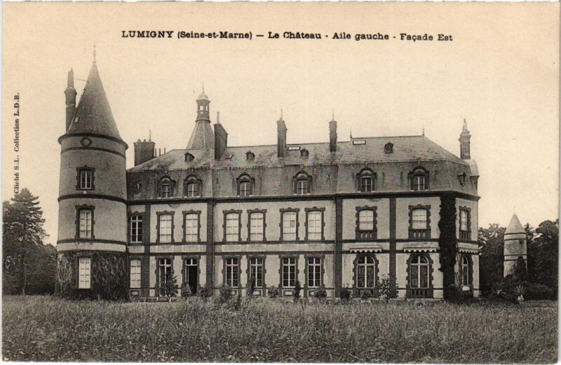 Carte postale ancienne Lumigny-Nesles-Ormeaux Le Chateau - Aile Gauche - Facade Est à Lumigny-Nesles-Ormeaux
