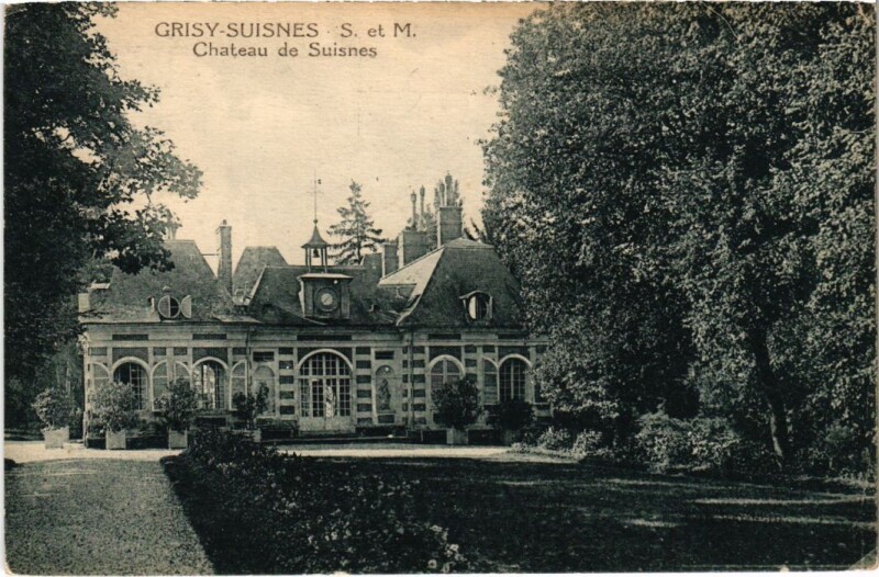 Carte postale ancienne Grisy-Suisnes Chateau de Suisnes à Grisy-Suisnes