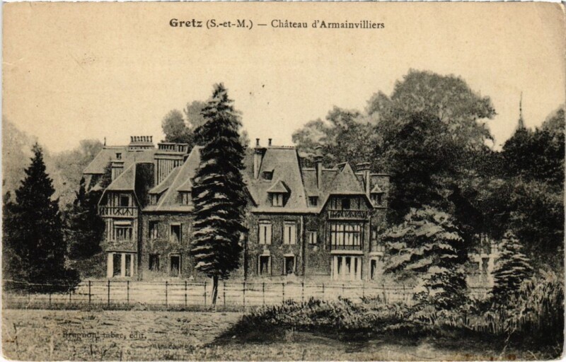 Carte postale ancienne Gretz-Armainvilliers Chateau d'Armainvilliers à Gretz-Armainvilliers