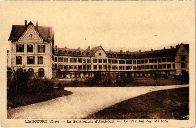 Carte postale ancienne Liancourt - La Sanatorium d'Angicourt - Le Pavillon des Malades à Liancourt