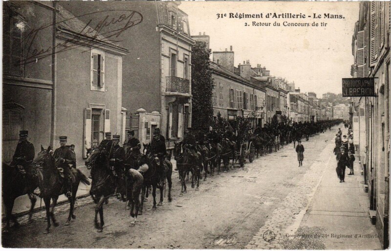 Carte postale ancienne Militaire - Le Mans - 31e Regiment d'Artillerie au Mans
