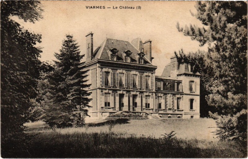 Carte postale ancienne Viarmes - Le Chateau à Viarmes