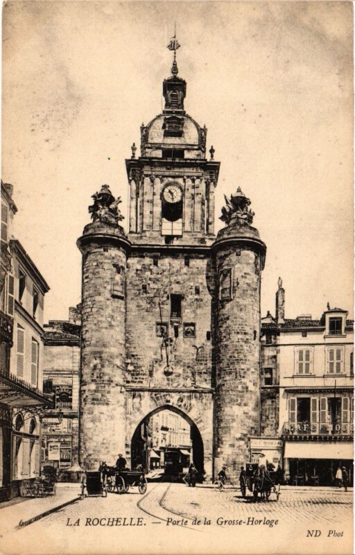 Carte postale ancienne La Rochelle - Porte de la Grosse Horloge à La Rochelle