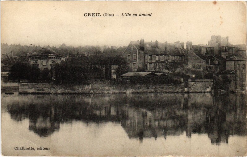 Carte postale ancienne Creil - L'Ile en Amont à Creil