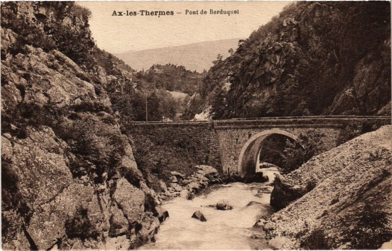 Carte postale ancienne Ax les Thermes- Pont de Berduquet France à Ax-les-Thermes