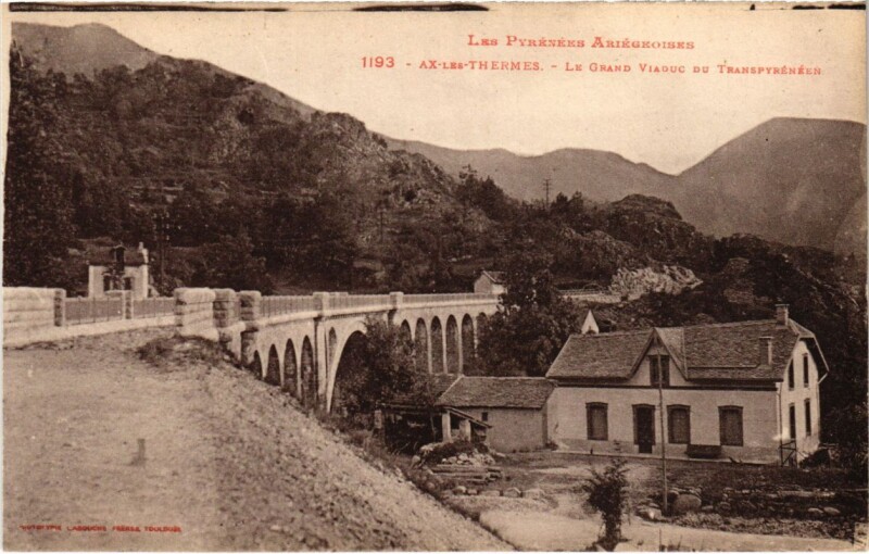 Carte postale ancienne Ax les Thermes- Grand Viaduc de Transpyreneen France à Ax-les-Thermes