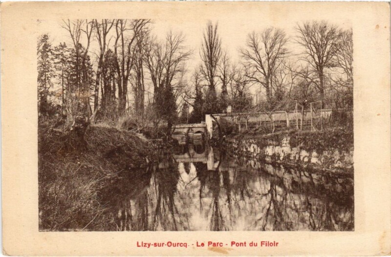 Carte postale ancienne Lizy sur Ourcq Le Parc Pont du Filoir à Lizy-sur-Ourcq