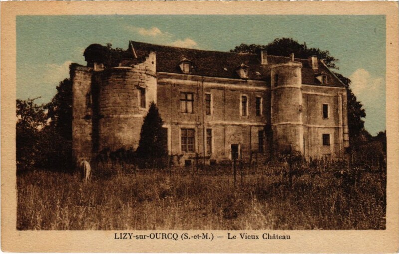 Carte postale ancienne Lizy sur Ourcq Le vieux Chateau à Lizy-sur-Ourcq