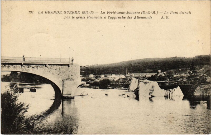 Carte postale ancienne La Ferte sous Jouarre Pont detruit par le Genie Francais à Jouarre