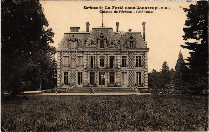 Carte postale ancienne La Ferte sous Jouarre Chateau de Pereuse à Jouarre