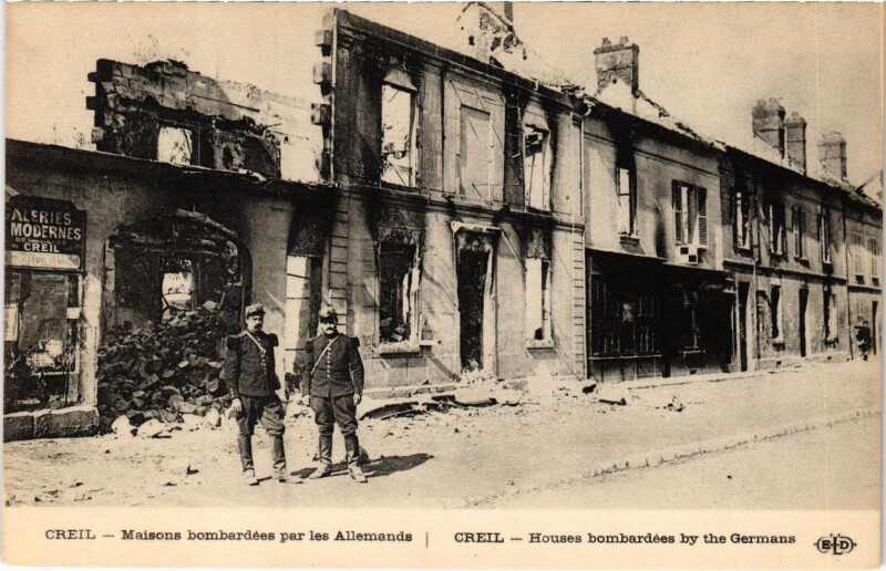 Carte postale ancienne Militaire - Creil - Maisons bombardées par les Allemands à Creil