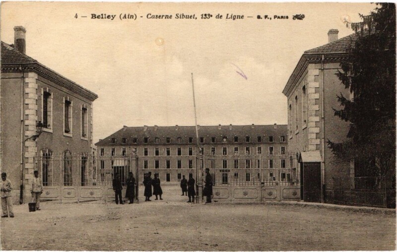 Carte postale ancienne Militaire - Belley - Casernes Sibuet 133e de Ligne à Belley