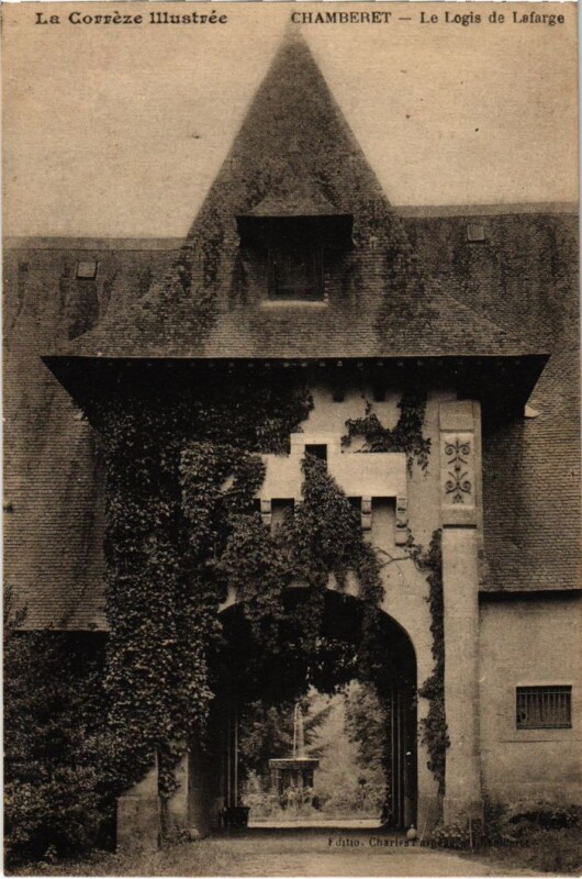 Carte postale ancienne Chamberet - Le Logis de Lafarge à Chamberet