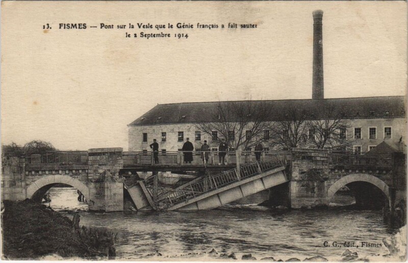 Carte postale ancienne Fismes - Pont sur la Vesle que le Genie francais a fait sauter à Fismes