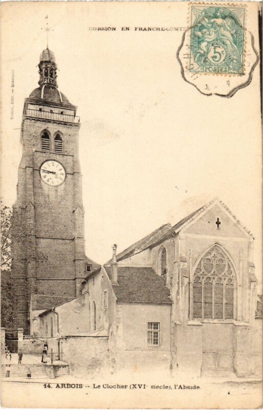 Carte postale ancienne Arbois- Le Clocher, l'Abside France à Arbois
