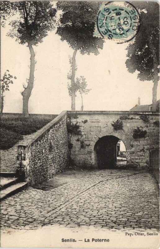 Carte postale ancienne Senlis - La Poterne à Senlis