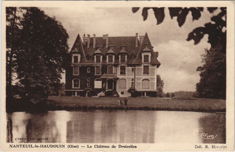 Carte postale ancienne Nanteuil-le-Haudouin - Le Chateau de Droizelles à Nanteuil-le-Haudouin