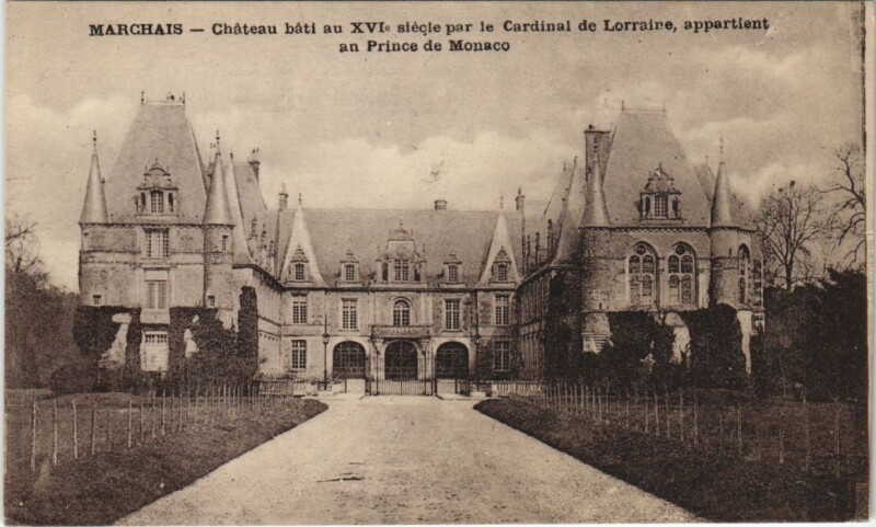Carte postale ancienne Marchais - Chateau au XVIe Siecle par le Cardinal de Lorraine à Marchais