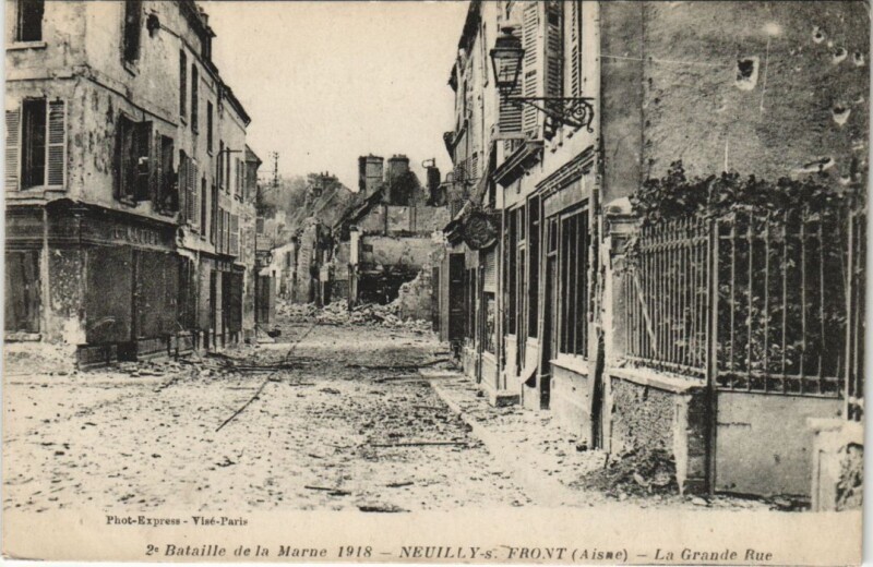 Carte postale ancienne Neuilly-Saint-Front - La Grande Rue - Bataille de la Marne 1918 à Neuilly-Saint-Front