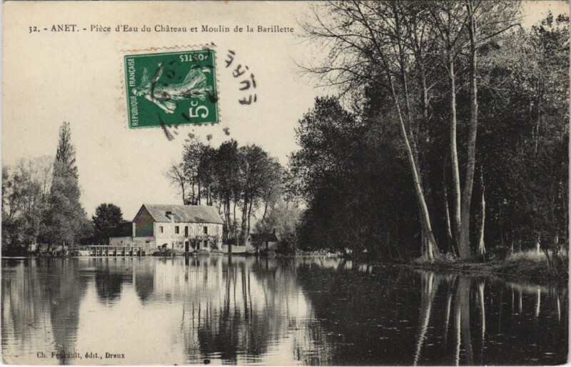 Carte postale ancienne Anet - Piéce d'Eau du Chateau et Moulin de la Barillette à Anet